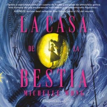 La Casa de la Bestia audiobook, Michelle Wong