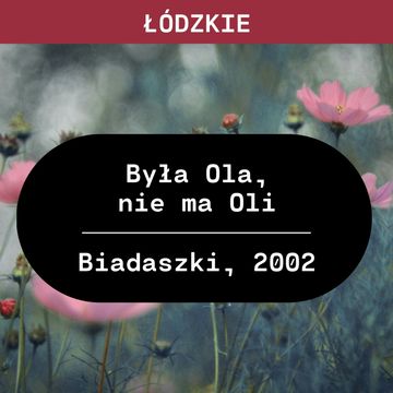 Łódzkie: Była Ola, nie ma Oli (Biadaszki, 2002) audiobook, Aleksandra Orłowska