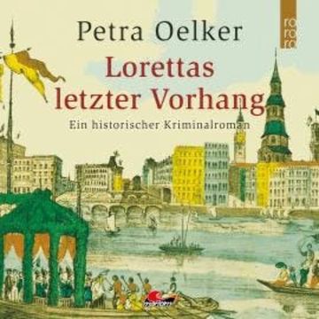 Lorettas letzter Vorhang (Ungekürzt) audiobook, Petra Oelker
