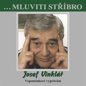 Josef Vinklář - Vzpomínkové vyprávění, Josef Vinklář
