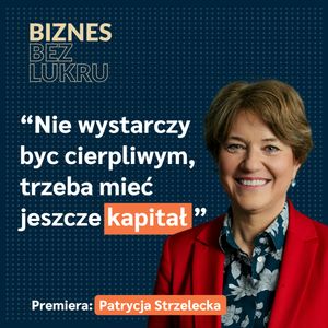 Najpierw dawaj, a potem oczekuj, że coś dostaniesz - Patrycja Strzelecka [odc. #057 BbL], Tomasz Plata
