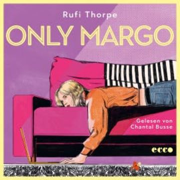 Only Margo audiobook, Rufi Thorpe