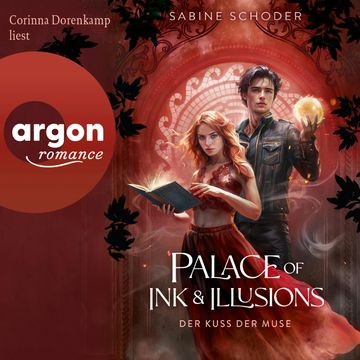 Palace of Ink & Illusions - Der Kuss der Muse - Palace of Ink & Illusions, Band 1 (Ungekürzte Lesung) audiobook, Sabine Schoder