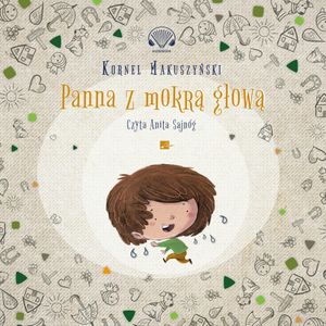 Panna z mokrą głową, Kornel Makuszyński