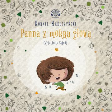 Panna z mokrą głową audiobook, Kornel Makuszyński