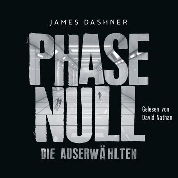 Phase Null - Die Auserwählten (Das Prequel zur Maze Runner) audiobook, James Dashner