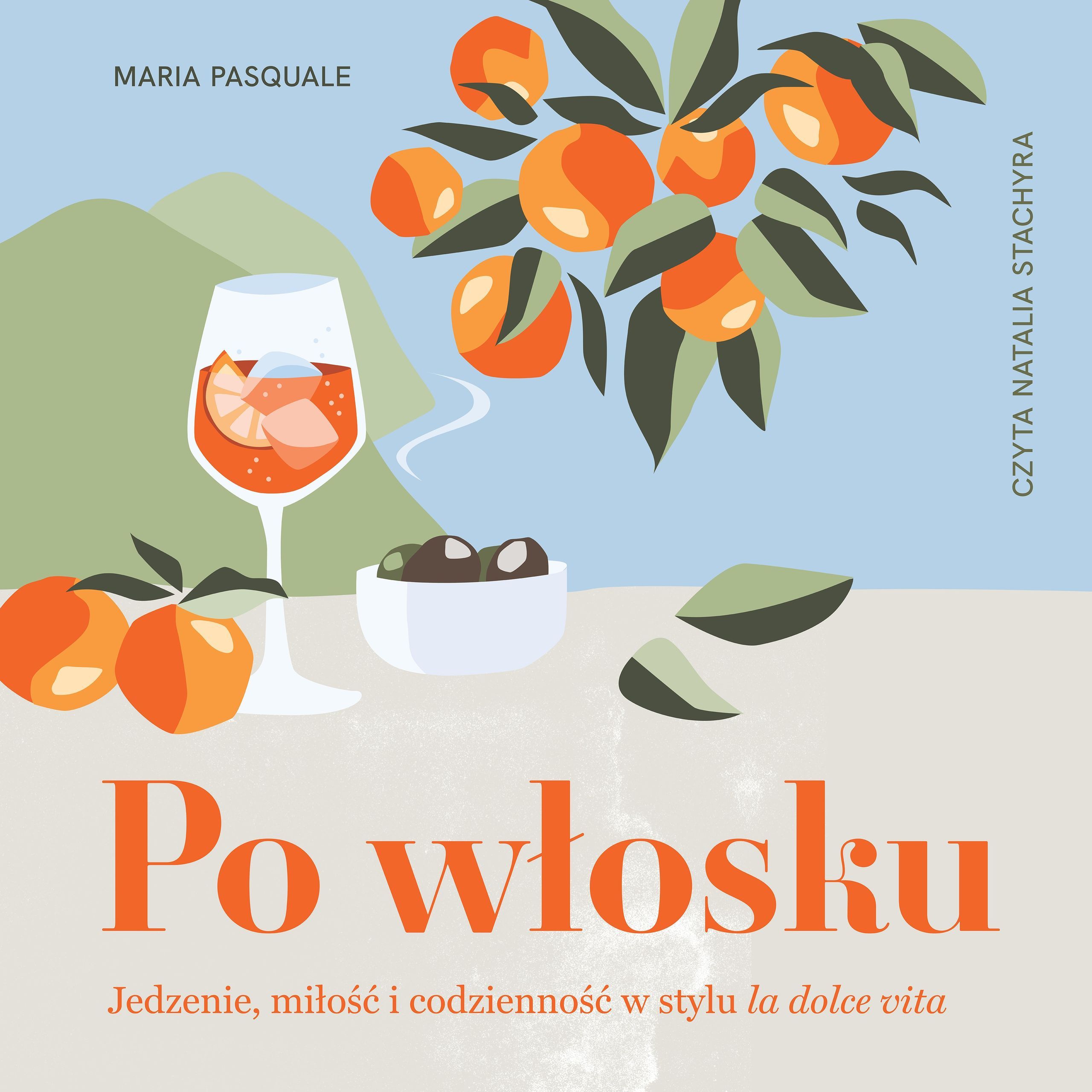 Maria Pasquale Po włosku. Jedzenie, miłość i codzienność w stylu la dolce vita - książka o Włoszech
