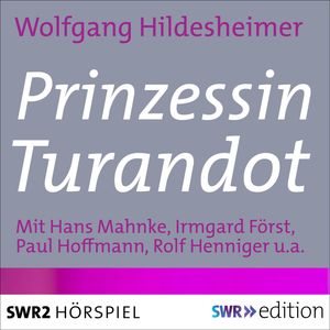 Prinzessin Turandot, Wolfgang Hildesheimer