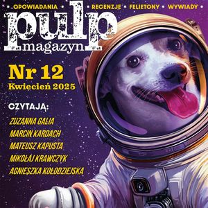 Pulp Magazyn #12 (04/2025), zespół autorów