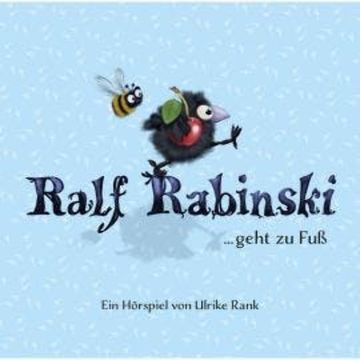 Ralf Rabinski, Folge 1: Ralf Rabinski ...geht zu Fuß audiobook, Ulrike Rank