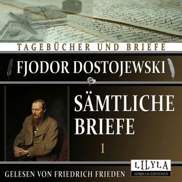Sämtliche Briefe 1 audiobook, Fjodor Dostojewski
