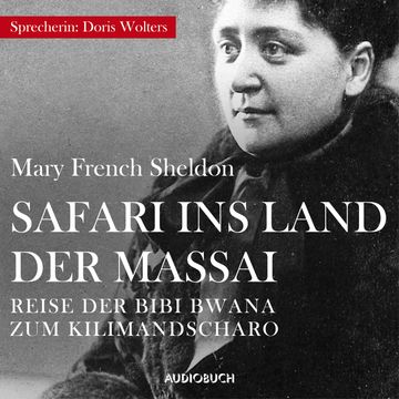 Safari ins Land der Massai audiobook, Mary French Sheldon