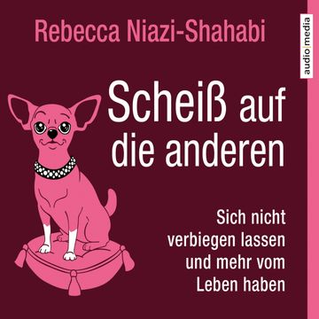Scheiß auf die anderen audiobook, Rebecca Niazi-Shahabi