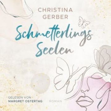Schmetterlingsseelen audiobook, Christina Gerber