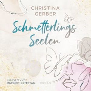 Schmetterlingsseelen, Christina Gerber