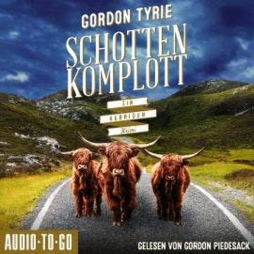 Schottenkomplott - Hynch ermittelt, Band 3 (ungekürzt) audiobook, Gordon Tyrie