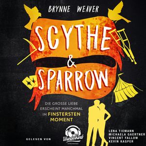 Scythe & Sparrow - Die große Liebe erscheint manchmal im finstersten Moment - Ruinous Love, Band 3 (Ungekürzt), Brynne Weaver