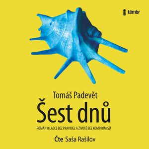 Šest dnů, Tomáš Padevět