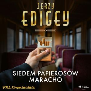 Siedem papierosów Maracho, Jerzy Edigey