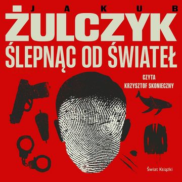 Ślepnąc od świateł, Jakub Żulczyk