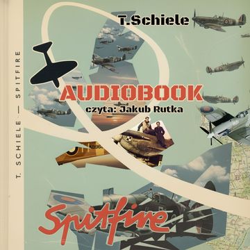 Spitfire audiobook, Tadeusz Schiele