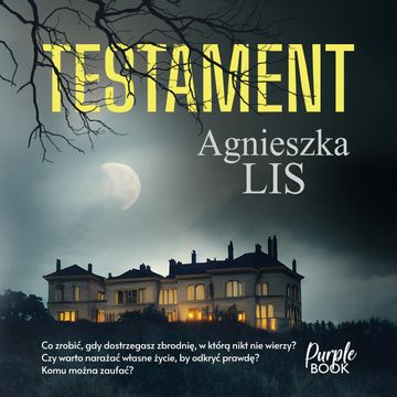 Testament audiobook, Agnieszka Lis