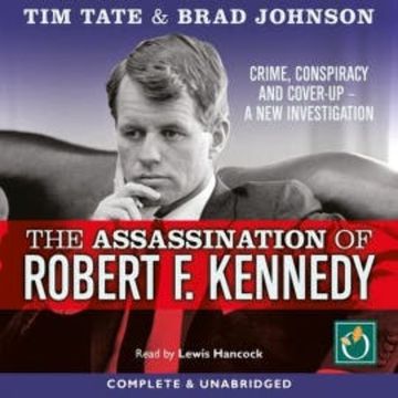 The Assassination of Robert F. Kennedy audiobook, Tim Tate