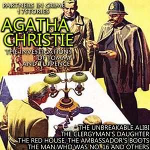 The investigations of Tommy and Tuppence. Partners in Crime. 17 stories, Agatha Christie
