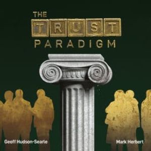 The Trust Paradigm, Geoff Hudson-Searle