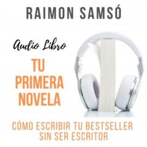 Tu Primera Novela, Raimon Samsó