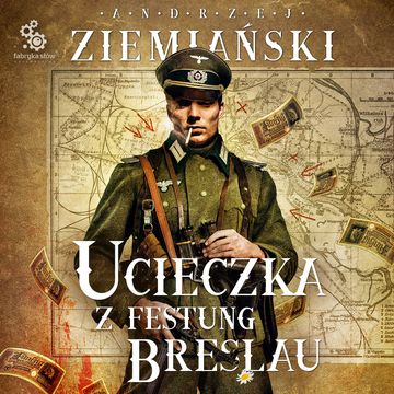 Ucieczka z Festung Breslau audiobook, Andrzej Ziemiański