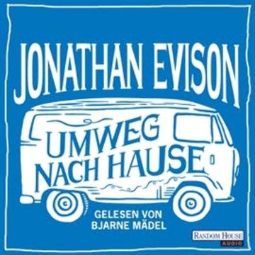Umweg nach Hause audiobook, Jonathan Evison