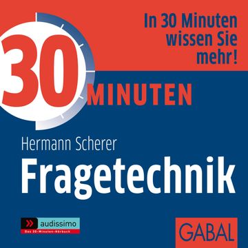 30 Minuten Fragetechnik audiobook, Hermann Scherer