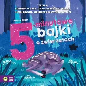 5-minutowe bajki. O zwierzętach, Barbara Supeł