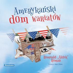 Amerykański dom wariatów, Romuald "Aldek" Roman