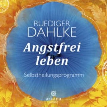 Angstfrei leben audiobook, Ruediger Dahlke