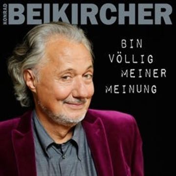 Bin völlig meiner Meinung audiobook, Konrad Beikircher