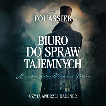 Biuro do spraw tajemnych. Tom 1 audiobook, Eric Fouassier