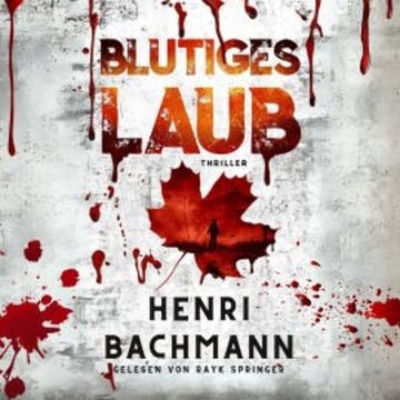 Blutiges Laub audiobook, Henri Bachmann