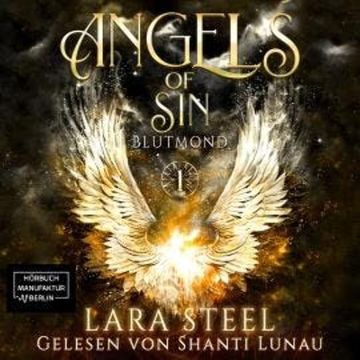Blutmond - Angels of Sin, Band 1 (ungekürzt) audiobook, Lara Steel