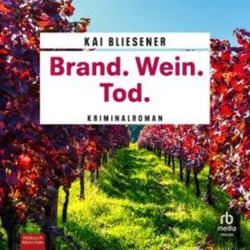 Brand. Wein. Tod. audiobook, Kai Bliesener