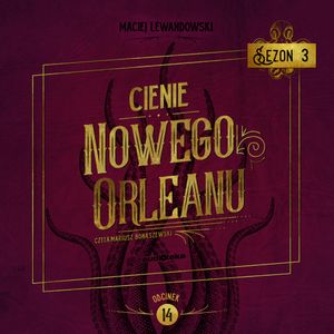 Cienie Nowego Orleanu, odcinek 14, Maciej Lewandowski