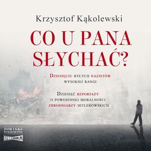 Co u pana słychać?, Krzysztof Kąkolewski