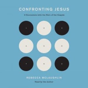 Confronting Jesus, Rebecca McLaughlin