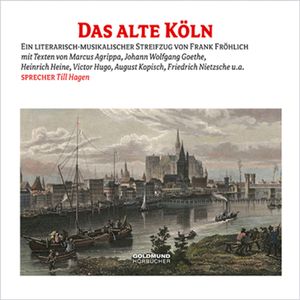 Das alte Köln, Frank Fröhlich (Hg.)