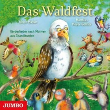 Das Waldfest. Kinderlieder nach Motiven aus Skandinavien audiobook, Matthias Meyer-Göllner