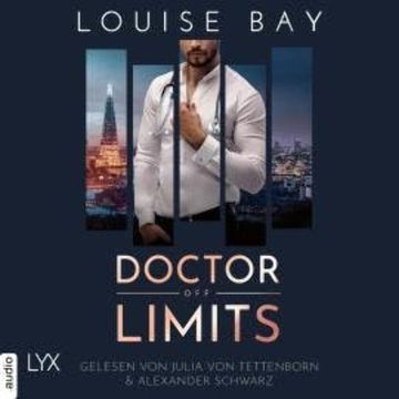 Doctor Off Limits - Doctor-Reihe, Teil 1 (Ungekürzt) audiobook, Louise Bay