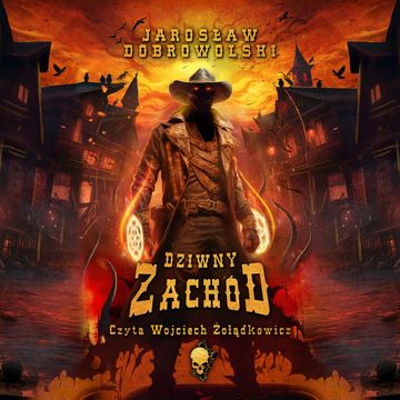 Dziwny Zachód audiobook, Jarosław Dobrowolski