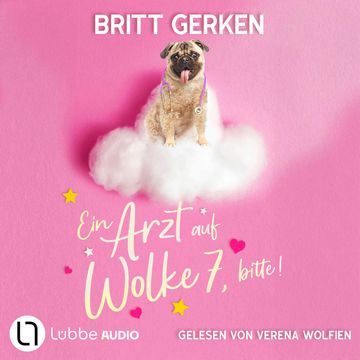 Ein Arzt auf Wolke 7, bitte! (ungekürzt) audiobook, Britt Gerken