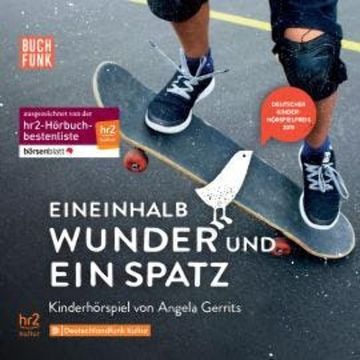 Eineinhalb Wunder und ein Spatz audiobook, Angela Gerrits